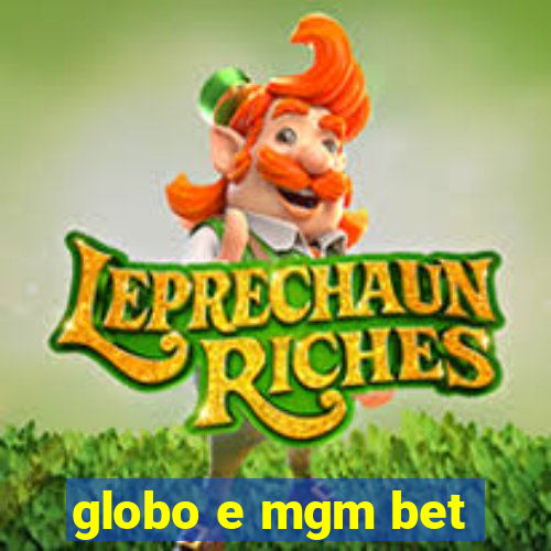 globo e mgm bet