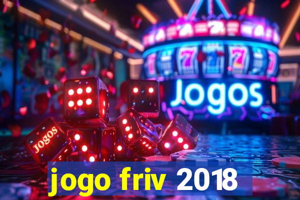 jogo friv 2018