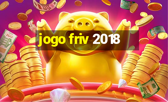 jogo friv 2018