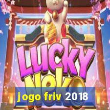 jogo friv 2018