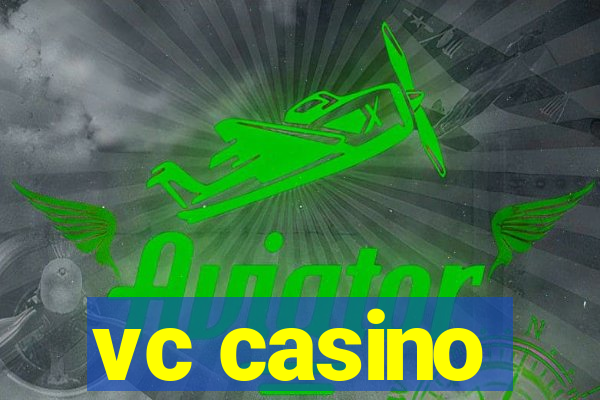 vc casino