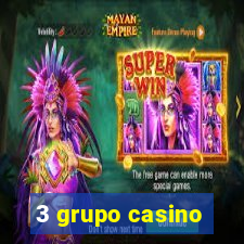 3 grupo casino