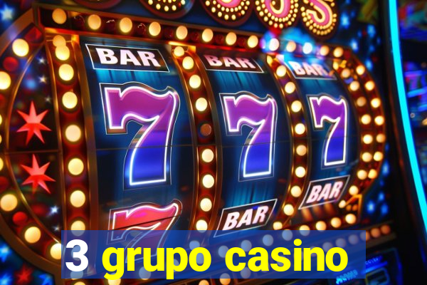 3 grupo casino