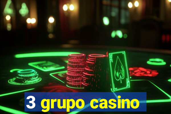 3 grupo casino