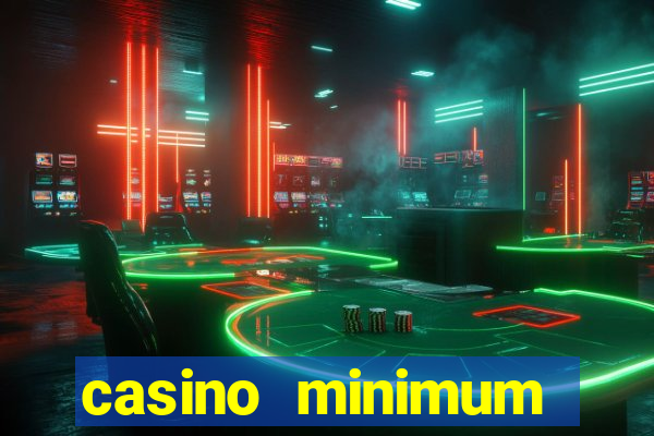 casino minimum deposit 10 dollars