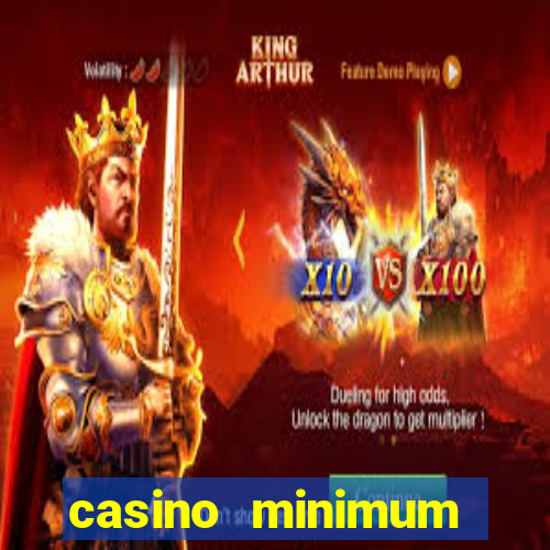 casino minimum deposit 10 dollars