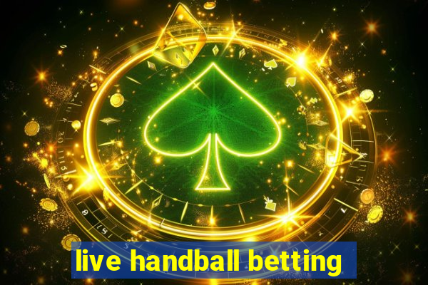 live handball betting