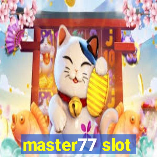 master77 slot