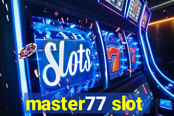 master77 slot