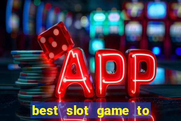 best slot game to win money