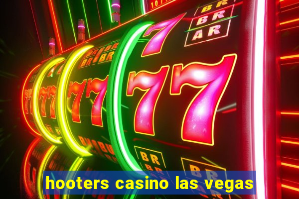 hooters casino las vegas