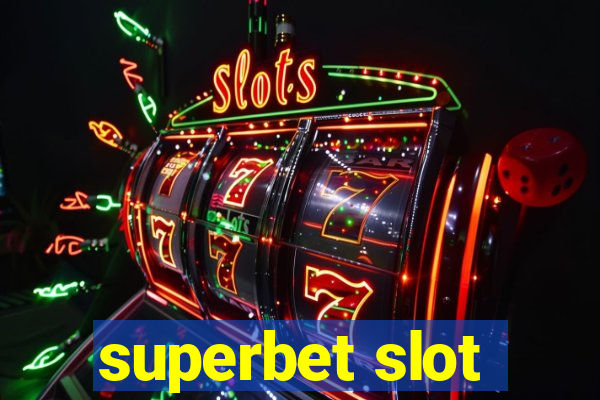 superbet slot