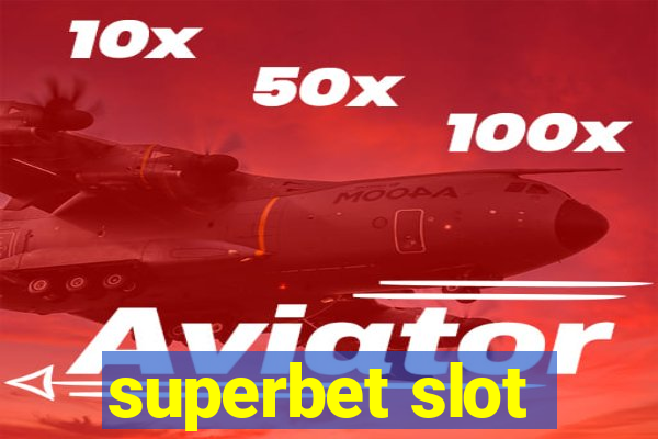 superbet slot