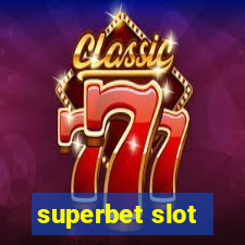 superbet slot