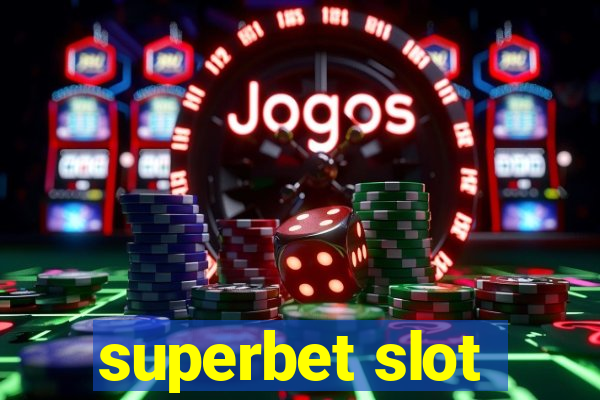 superbet slot