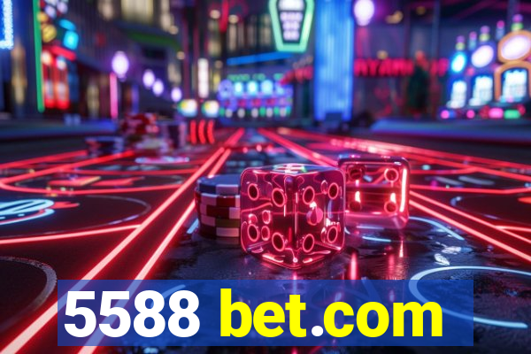 5588 bet.com