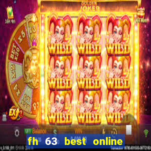 fh 63 best online slots casino games