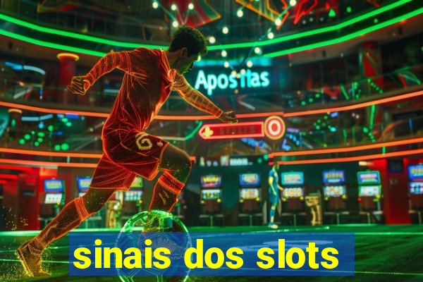 sinais dos slots