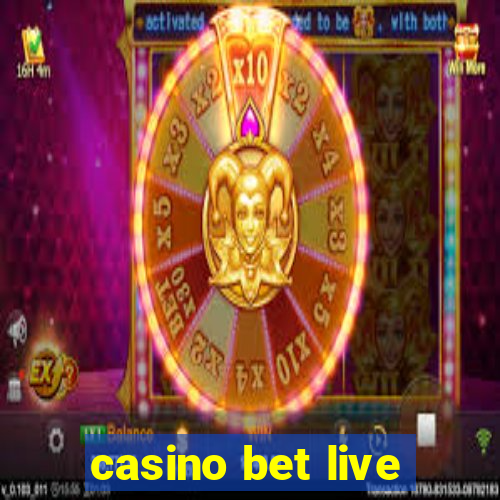 casino bet live