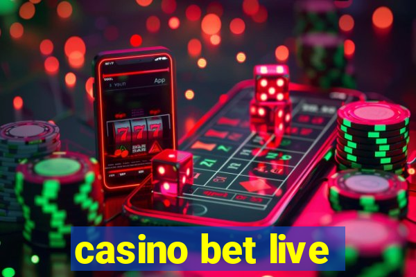 casino bet live