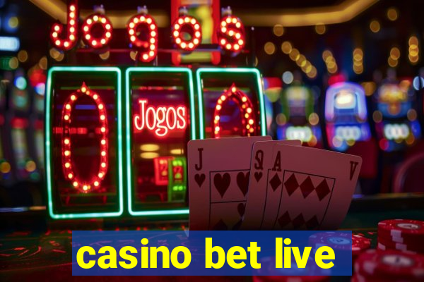 casino bet live