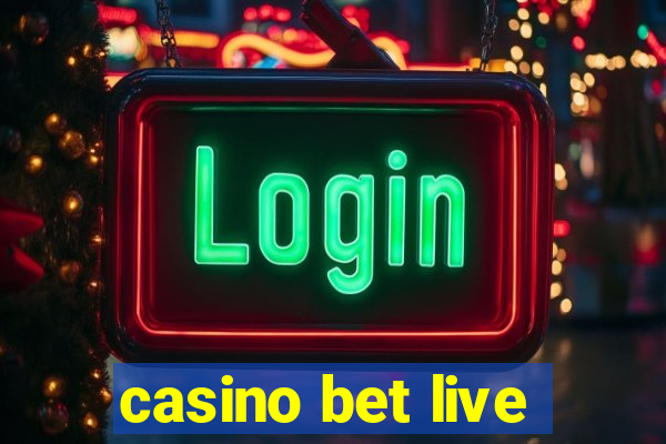 casino bet live