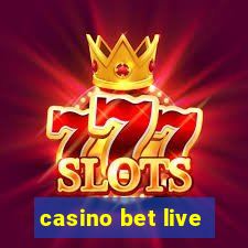 casino bet live