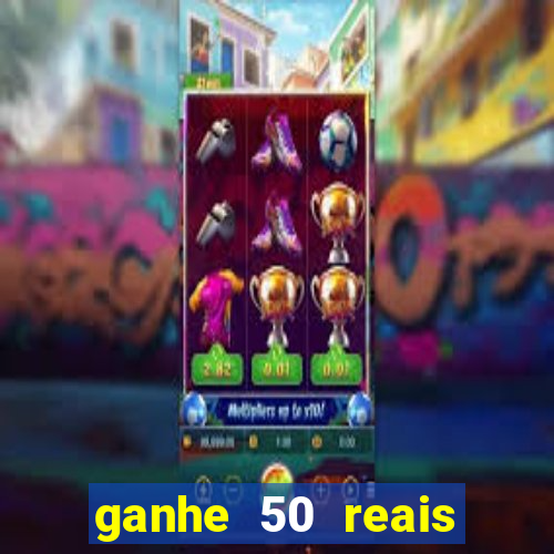 ganhe 50 reais para apostar cassino