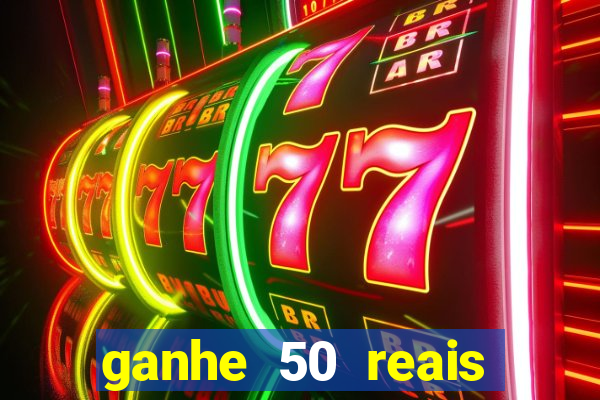 ganhe 50 reais para apostar cassino