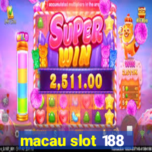 macau slot 188