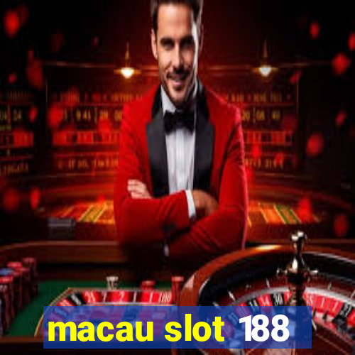 macau slot 188