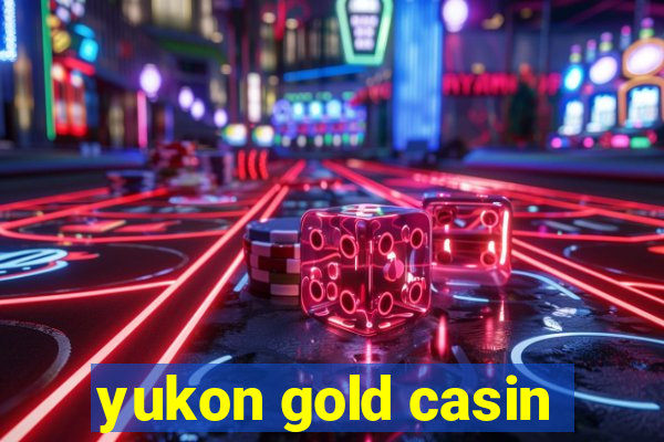 yukon gold casin