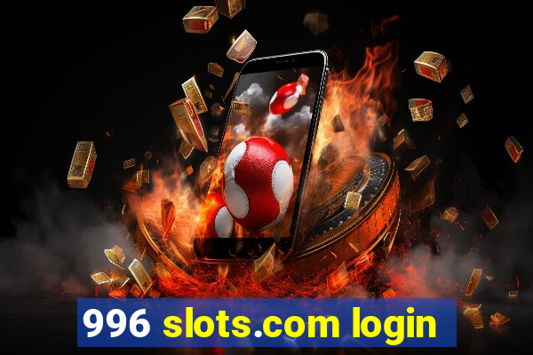 996 slots.com login