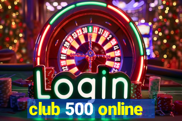 club 500 online