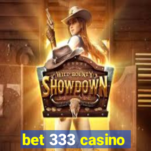 bet 333 casino