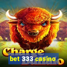 bet 333 casino