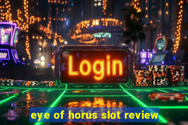 eye of horus slot review