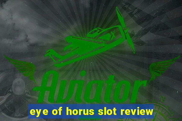 eye of horus slot review