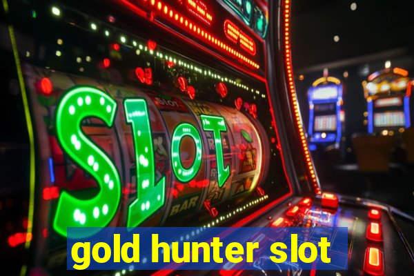 gold hunter slot