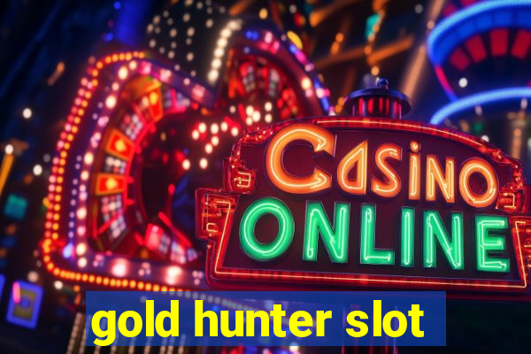 gold hunter slot