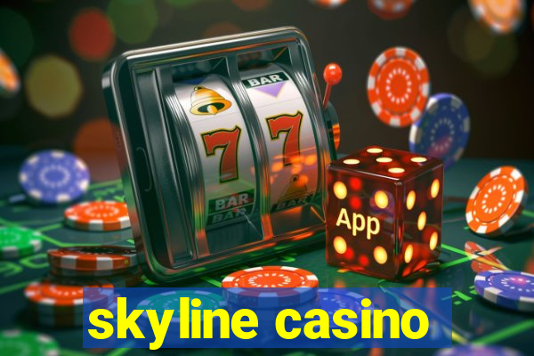 skyline casino