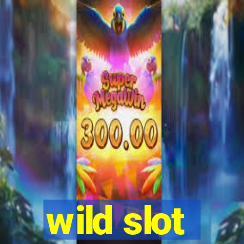 wild slot