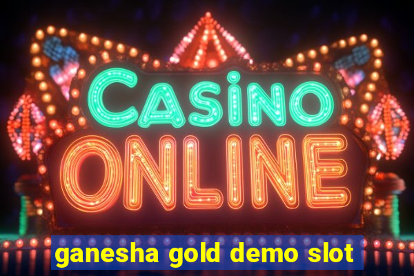 ganesha gold demo slot