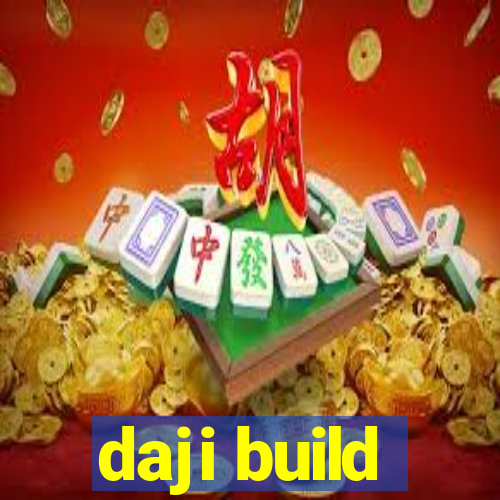 daji build