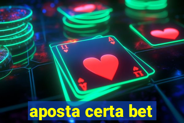 aposta certa bet