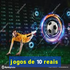 jogos de 10 reais