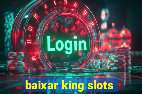 baixar king slots