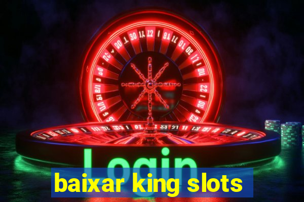 baixar king slots