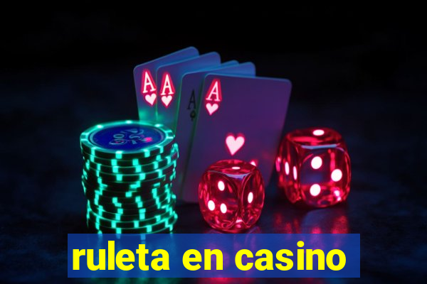 ruleta en casino