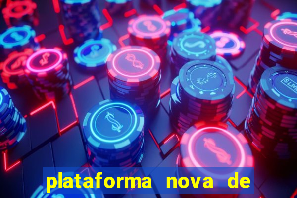 plataforma nova de jogo do tigrinho